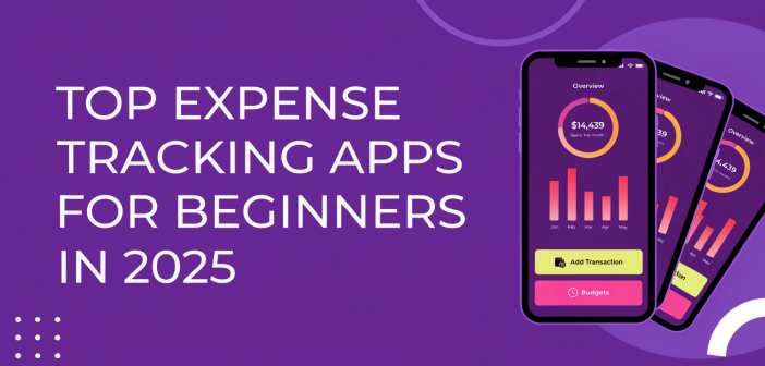 Top Expense Tracking Apps for Beginners in 2025